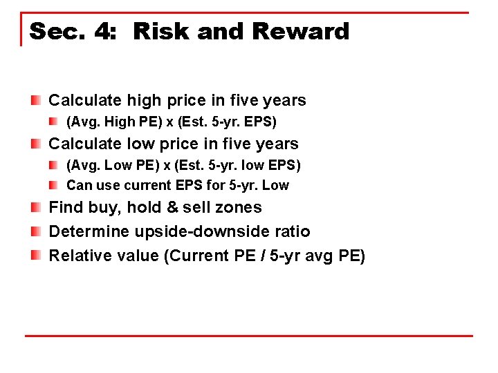 Sec. 4: Risk and Reward Calculate high price in five years (Avg. High PE)