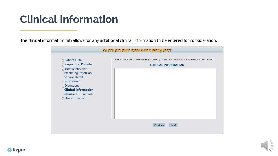 Clinical Information The clinical information tab allows for any additional clinical information to be