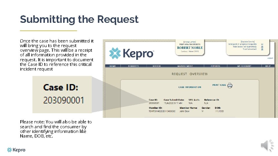 Submitting the Request. Once the case has been submitted it will bring you to