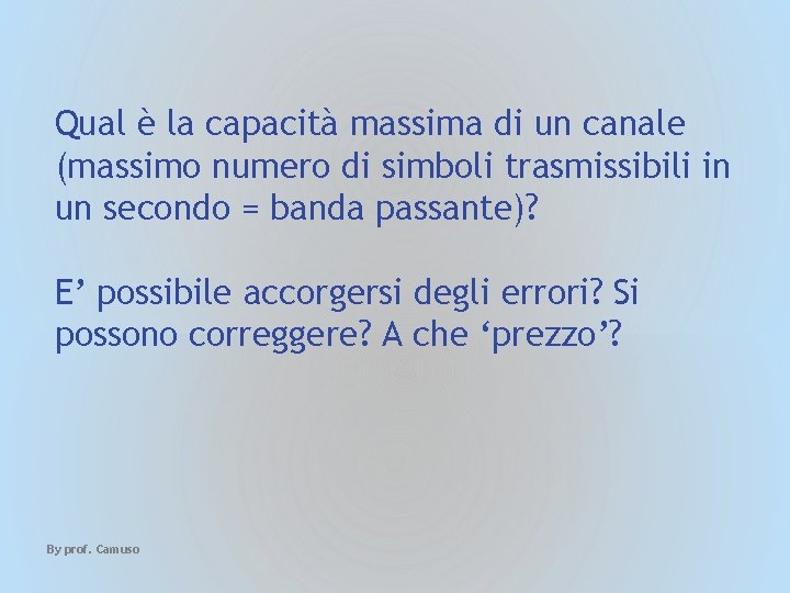 Qual è la capacità massima di un canale (massimo numero di simboli trasmissibili in