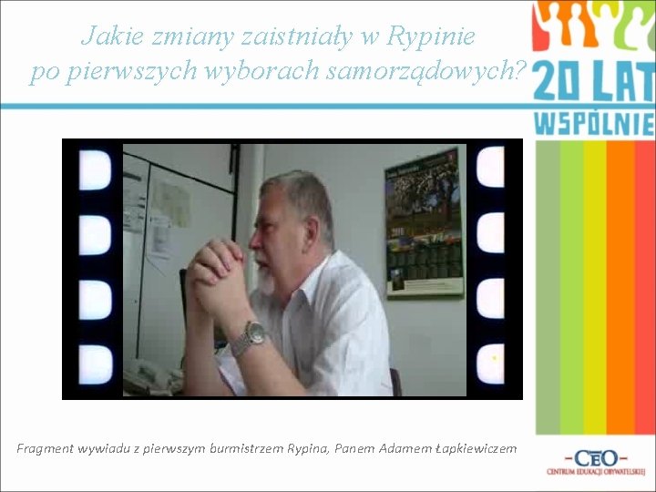 Jakie zmiany zaistniały w Rypinie po pierwszych wyborach samorządowych? Fragment wywiadu z pierwszym burmistrzem