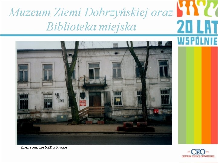 Muzeum Ziemi Dobrzyńskiej oraz Biblioteka miejska Zdjęcia ze zbioru MZD w Rypinie 