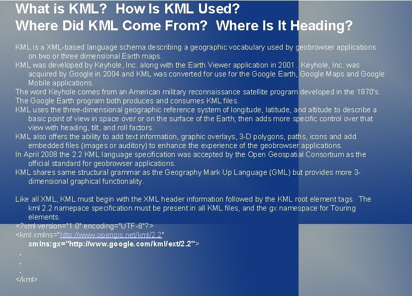 What is KML? How Is KML Used? Where Did KML Come From? Where Is