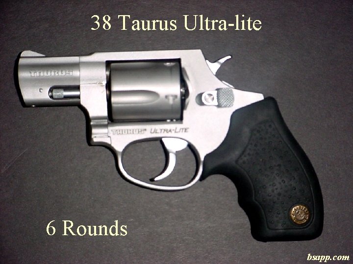 38 Taurus Ultra-lite 6 Rounds bsapp. com 