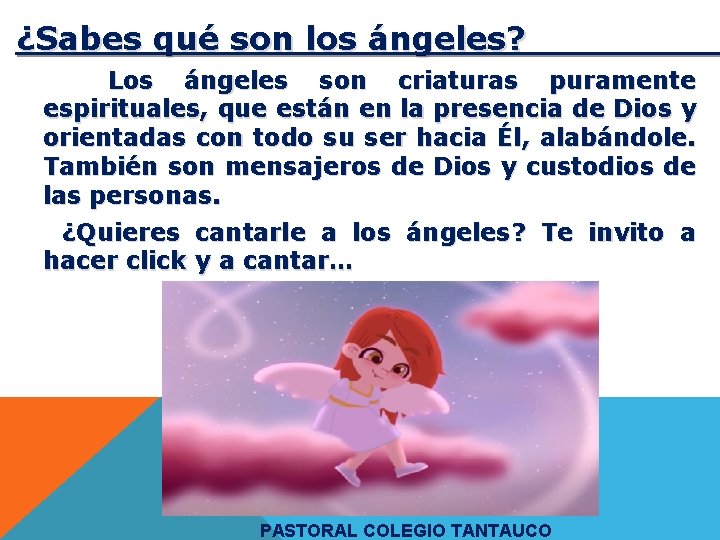 ¿Sabes qué son los ángeles? Los ángeles son criaturas puramente espirituales, que están en