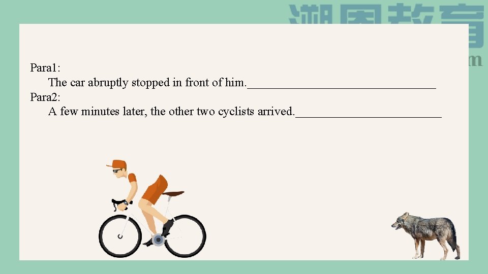 Para 1: The car abruptly stopped in front of him. ________________ Para 2: A