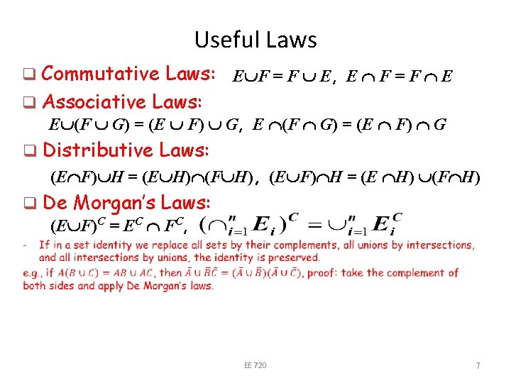 Useful Laws q Commutative Laws: E F = F E, E F = F