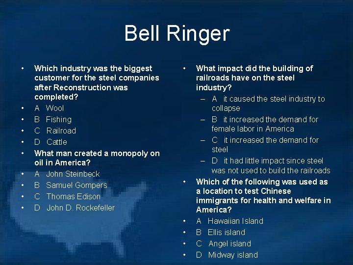 Bell Ringer • • • Which industry was the biggest customer for the steel