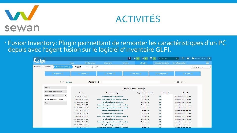 ACTIVITÉS Fusion Inventory: Plugin permettant de remonter les caractéristiques d’un PC depuis avec l’agent