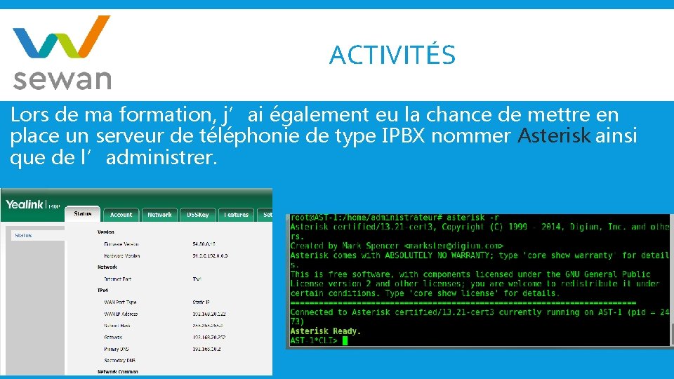 ACTIVITÉS Lors de ma formation, j’ai également eu la chance de mettre en place