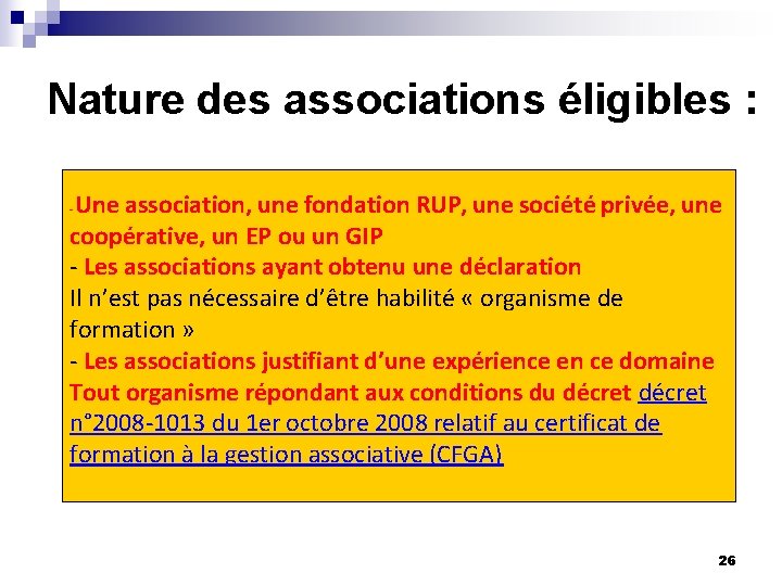 Nature des associations éligibles : Une association, une fondation RUP, une société privée, une