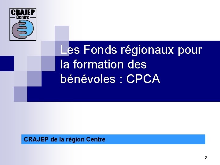 Les Fonds régionaux pour la formation des bénévoles : CPCA CRAJEP de la région