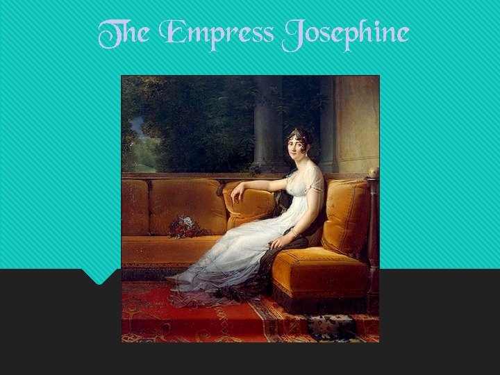 The Empress Josephine 