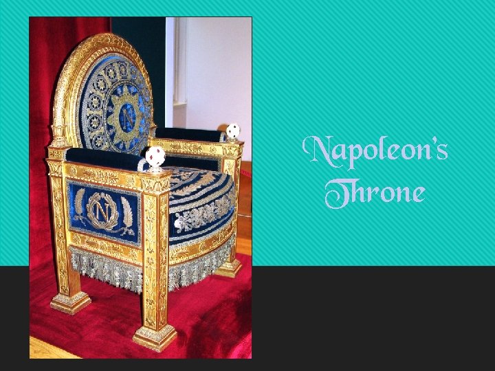 Napoleon’s Throne 