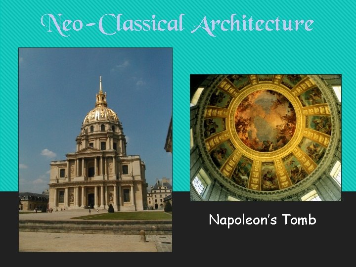 Neo-Classical Architecture Napoleon’s Tomb 