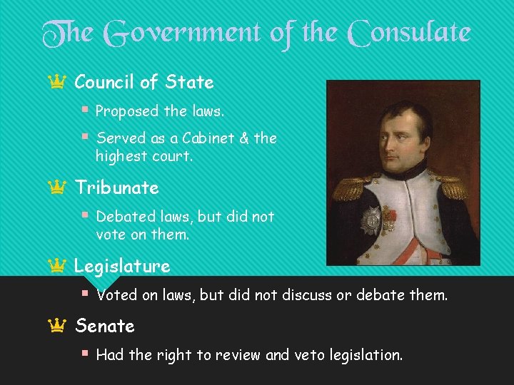 The Government of the Consulate a Council of State § Proposed the laws. §