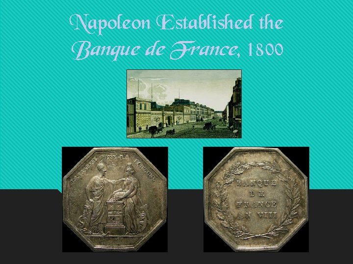 Napoleon Established the Banque de France, 1800 