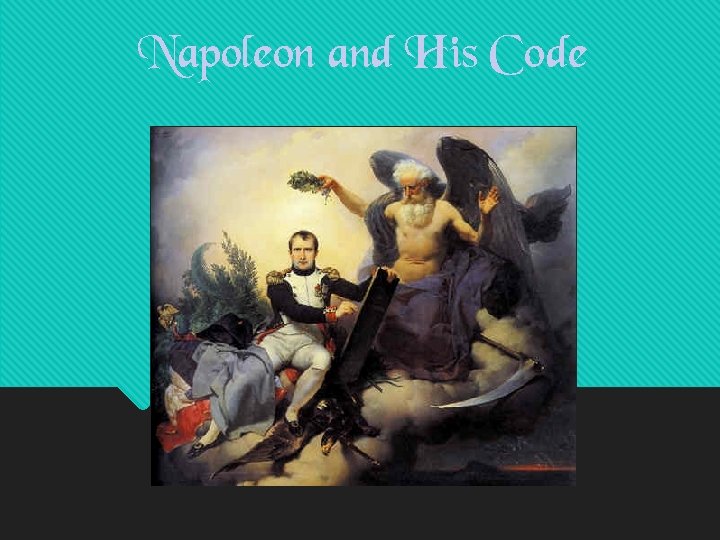 Napoleon and His Code 