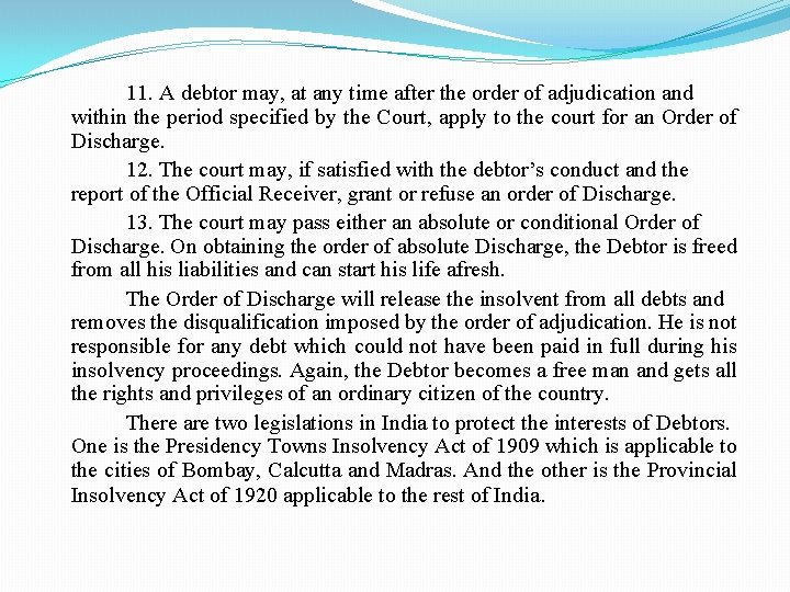 11. A debtor may, at any time after the order of adjudication and within