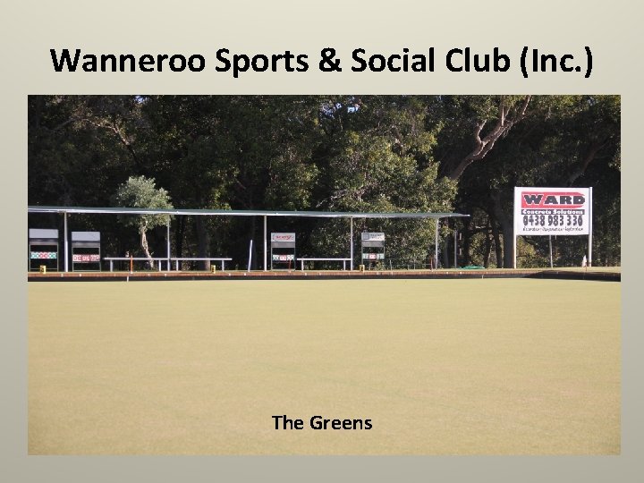 Wanneroo Sports & Social Club (Inc. ) The Greens 