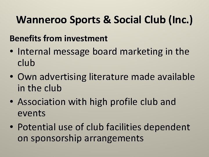 Wanneroo Sports & Social Club (Inc. ) Benefits from investment • Internal message board