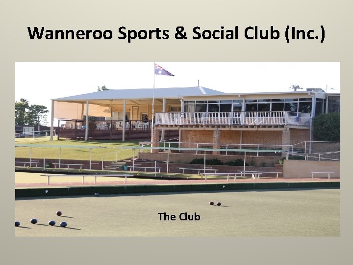Wanneroo Sports & Social Club (Inc. ) The Club 