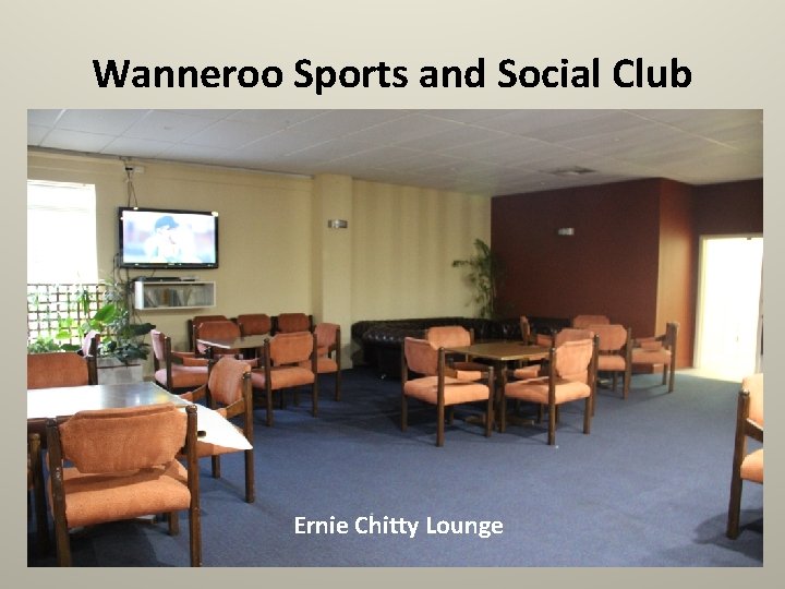 Wanneroo Sports and Social Club Ernie Chitty Lounge 