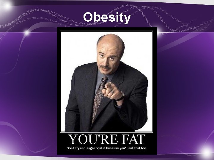 Obesity 