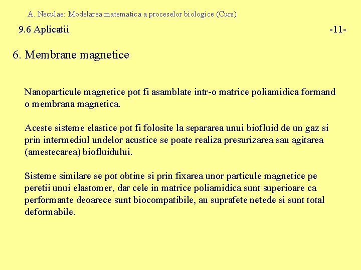 A. Neculae: Modelarea matematica a proceselor biologice (Curs) 9. 6 Aplicatii -11 - 6.