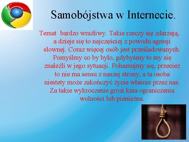 Samobójstwa w Internecie. Temat bardzo wrażliwy. Takie rzeczy się zdarzają, a dzieje się to