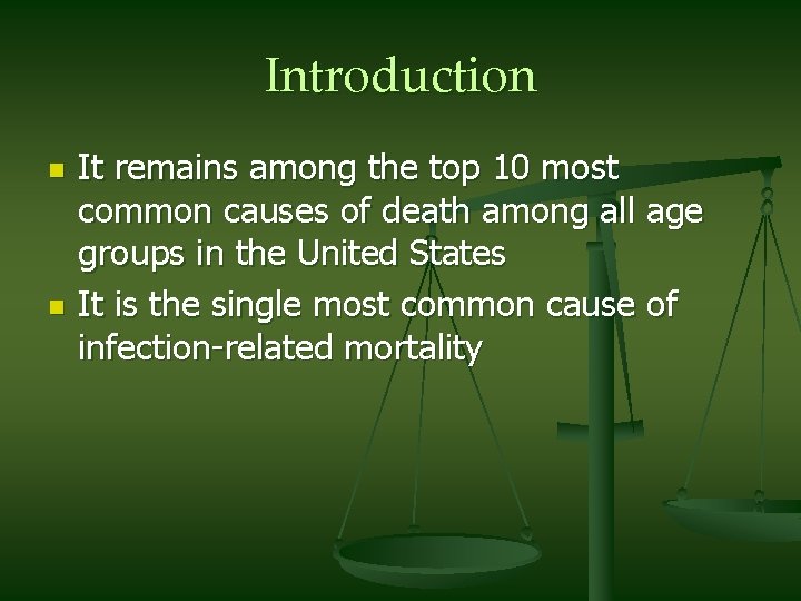 Introduction n n It remains among the top 10 most common causes of death