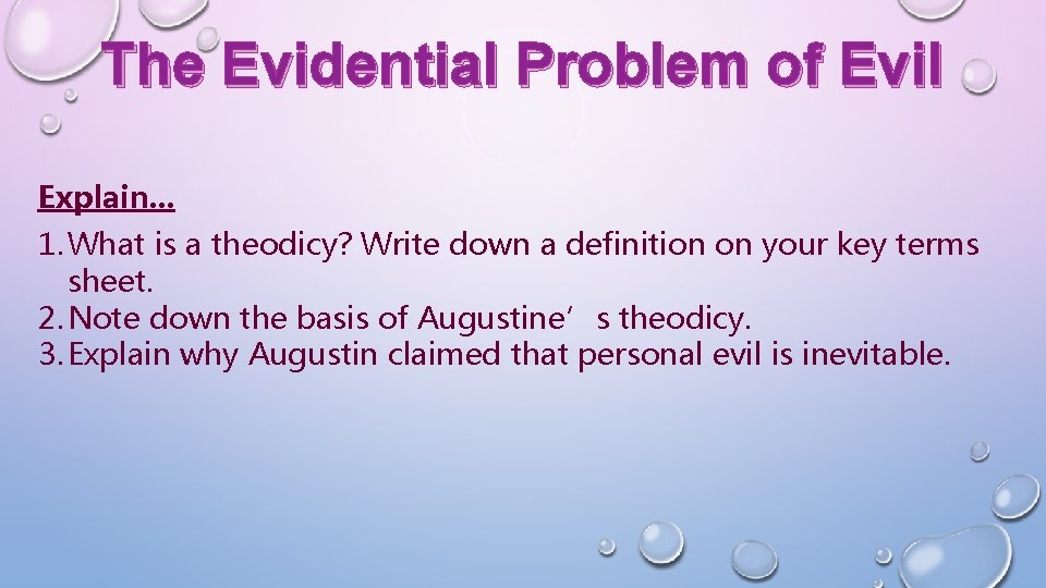 The Evidential Problem of Evil Explain. . . 1. What is a theodicy? Write