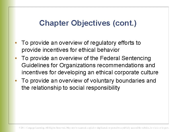 Chapter Objectives (cont. ) • To provide an overview of regulatory efforts to provide