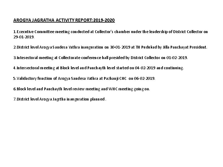 AROGYA JAGRATHA ACTIVITY REPORT: 2019 -2020 1. Executive Committee meeting conducted at Collector’s chamber