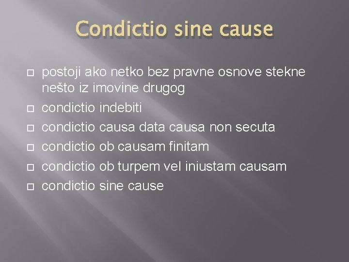 Condictio Ob Causam Finitam RIMSKO PRAVO Obavezno pravo Obaveze iz kontrakta Contractus