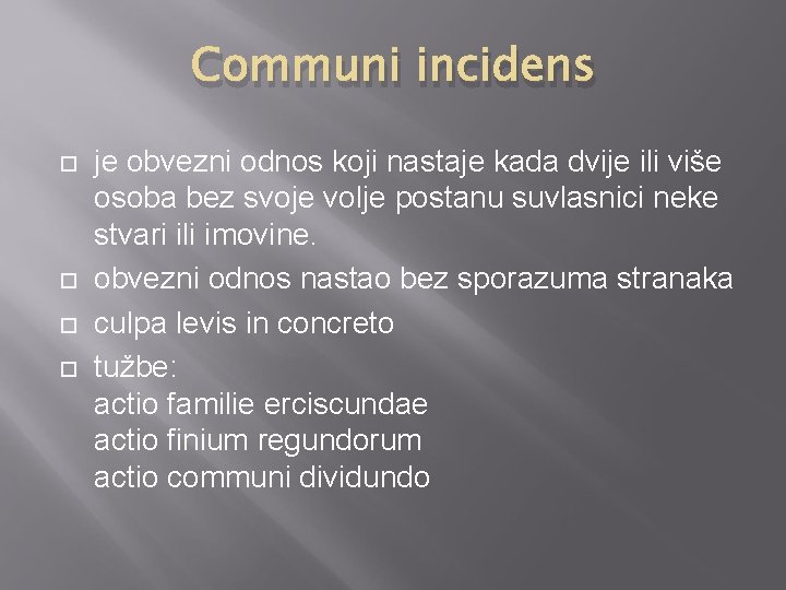 Condictio Ob Causam Finitam RIMSKO PRAVO Obavezno pravo Obaveze iz kontrakta Contractus