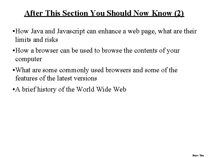 After This Section You Should Now Know (2) • How Java and Javascript can