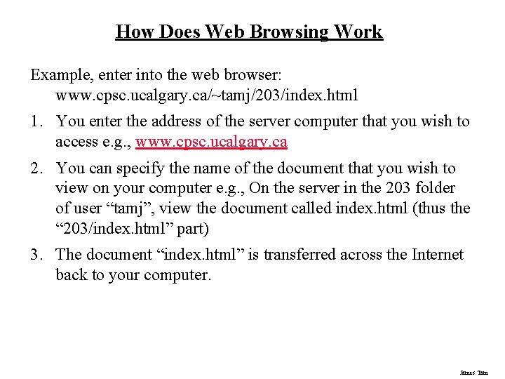 How Does Web Browsing Work Example, enter into the web browser: www. cpsc. ucalgary.