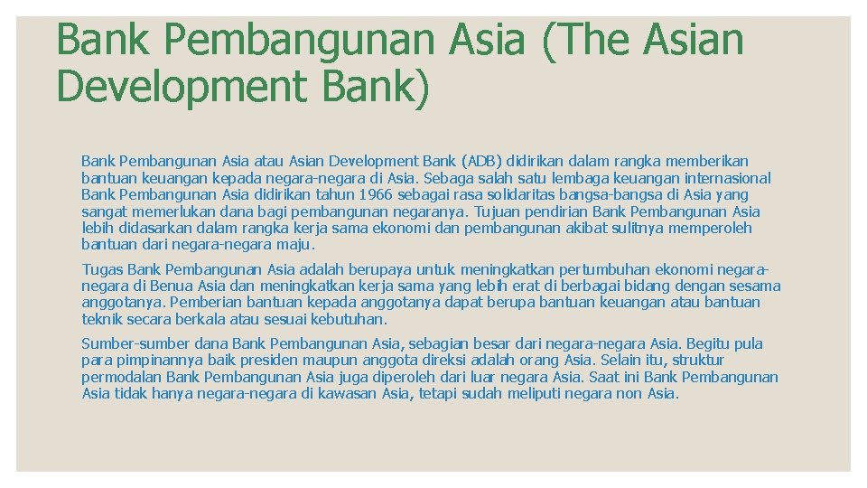 Bank Pembangunan Asia (The Asian Development Bank) Bank Pembangunan Asia atau Asian Development Bank