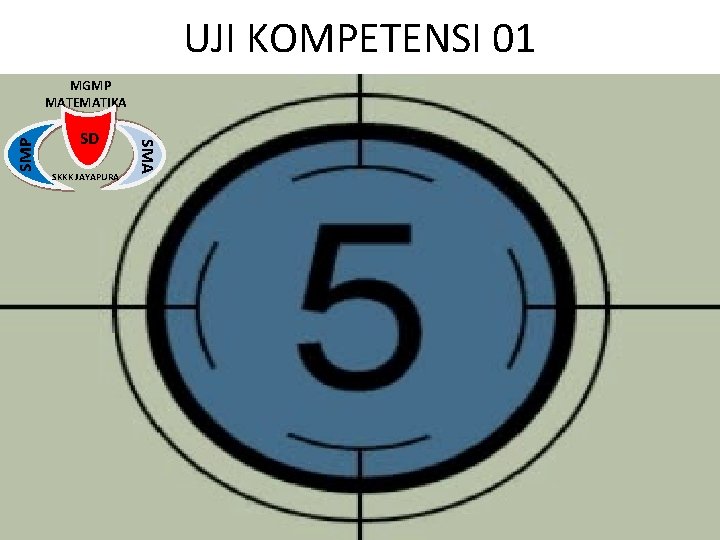 UJI KOMPETENSI 01 SD SKKK JAYAPURA SMP MGMP MATEMATIKA 