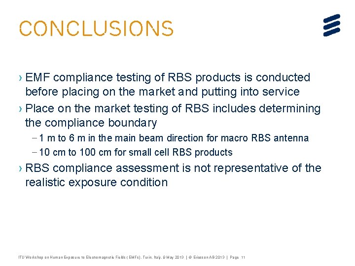 Conclusions › EMF compliance testing of RBS products is conducted before placing on the