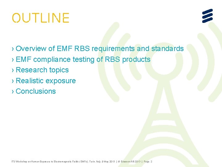 outline › Overview of EMF RBS requirements and standards › EMF compliance testing of