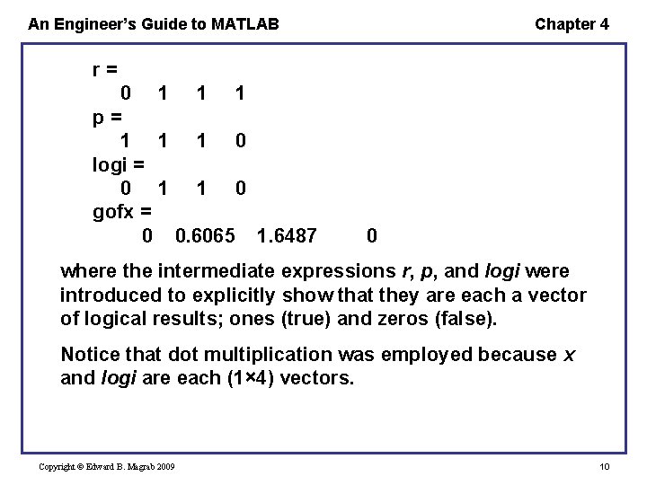 An Engineer’s Guide to MATLAB Chapter 4 r= 0 1 1 1 p= 1