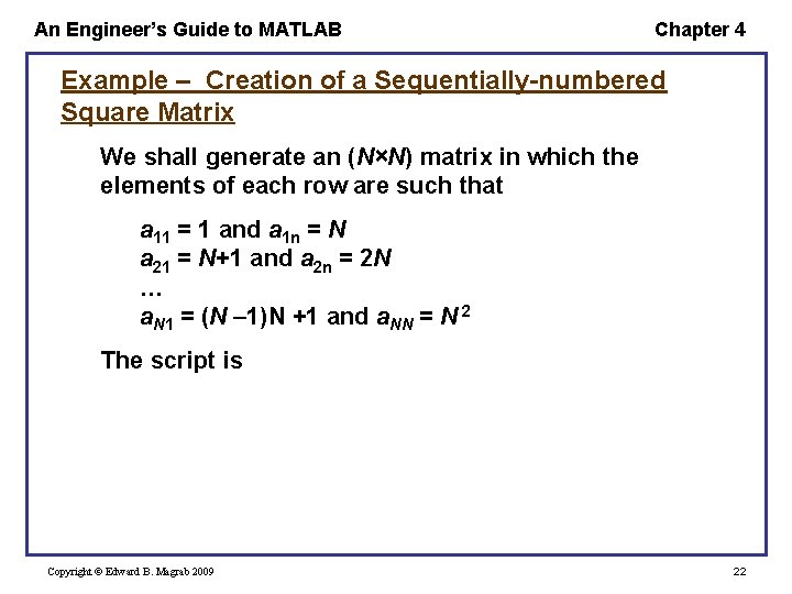 An Engineer’s Guide to MATLAB Chapter 4 Example – Creation of a Sequentially-numbered Square