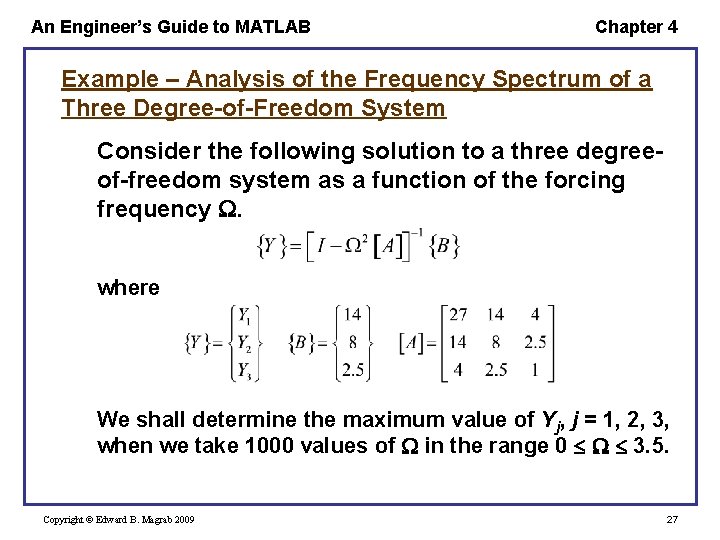 An Engineer’s Guide to MATLAB Chapter 4 Example – Analysis of the Frequency Spectrum