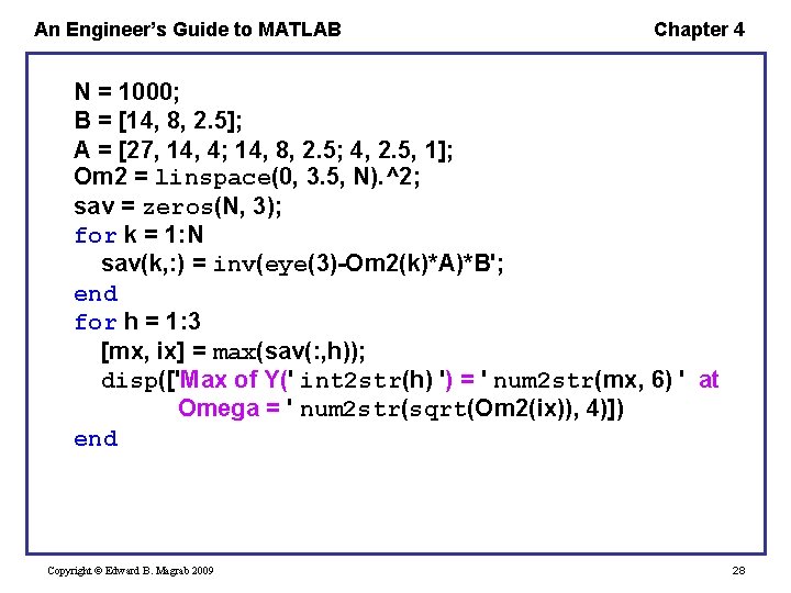 An Engineer’s Guide to MATLAB Chapter 4 N = 1000; B = [14, 8,