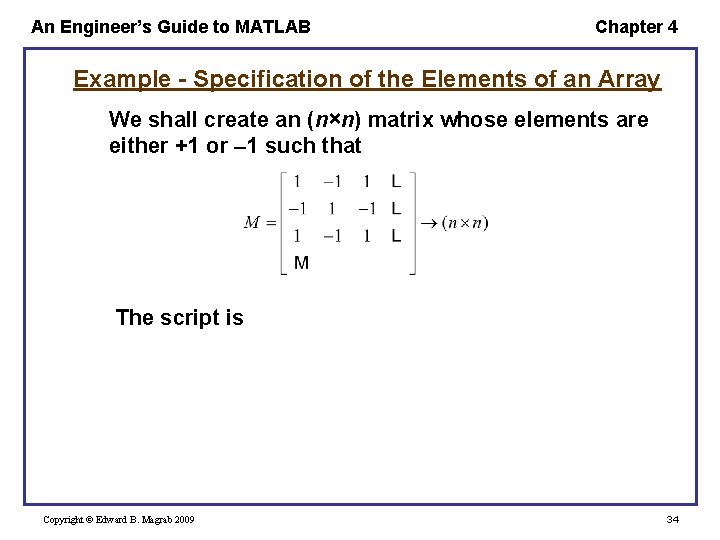 An Engineer’s Guide to MATLAB Chapter 4 Example - Specification of the Elements of