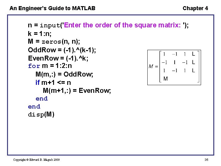 An Engineer’s Guide to MATLAB Chapter 4 n = input('Enter the order of the