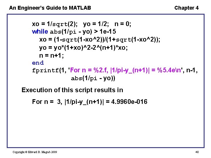 An Engineer’s Guide to MATLAB Chapter 4 xo = 1/sqrt(2); yo = 1/2; n