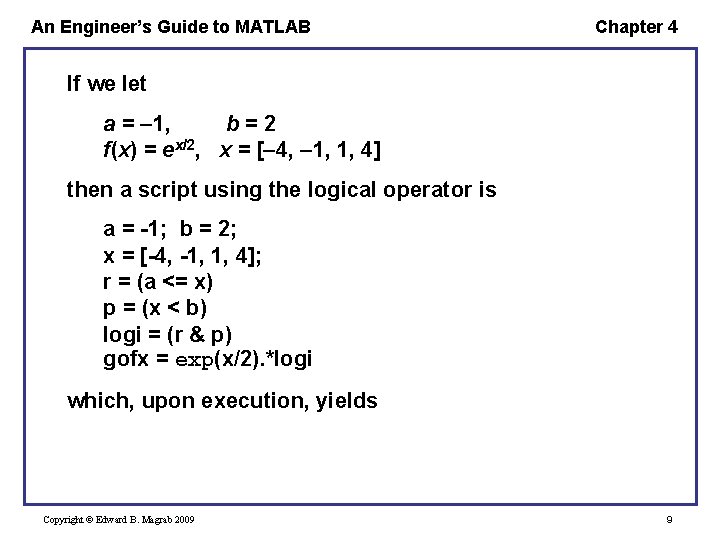 An Engineer’s Guide to MATLAB Chapter 4 If we let a = 1, b=2